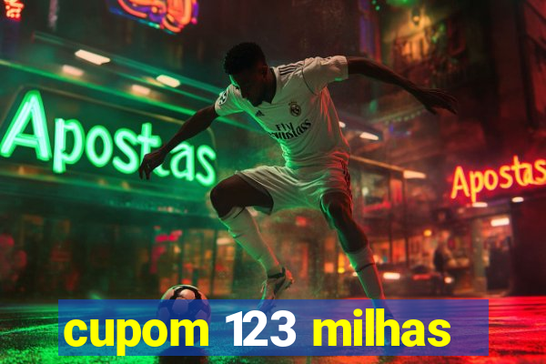 cupom 123 milhas